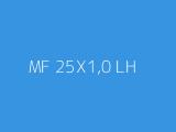 MF 25X1,0 LH 